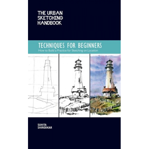 Suhita Shirodkar - The Urban Sketching Handbook Techniques for Beginners