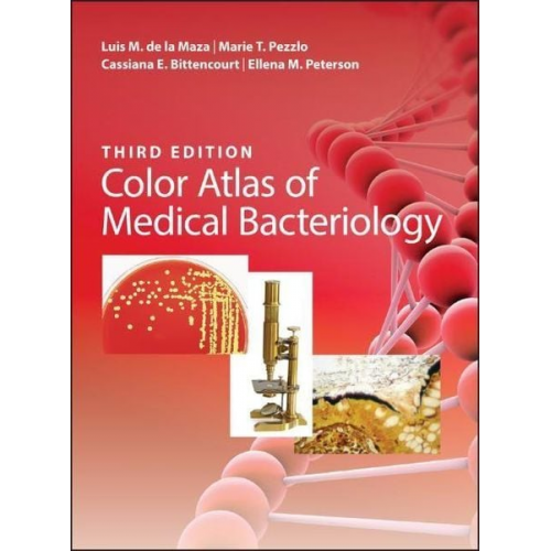 Luis M. de la Maza Marie T. Pezzlo Cassiana E. Bittencourt Ellena M. Peterson - Color Atlas of Medical Bacteriology