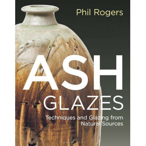 Phil Rogers - Ash Glazes