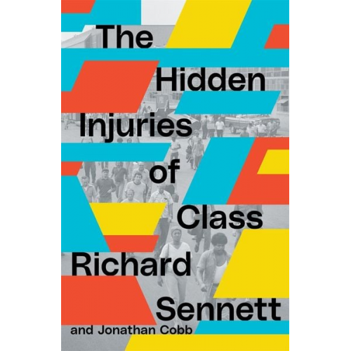 Richard Sennett Jonathan Cobb - The Hidden Injuries of Class