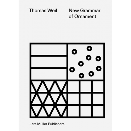 Thomas Weil - New Grammar of Ornament