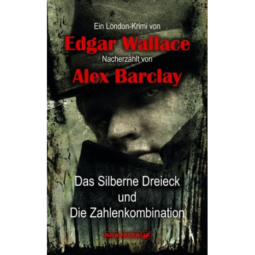 Edgar Wallace Alex Barclay - Das Silberne Dreieck und Die Zahlenkombination