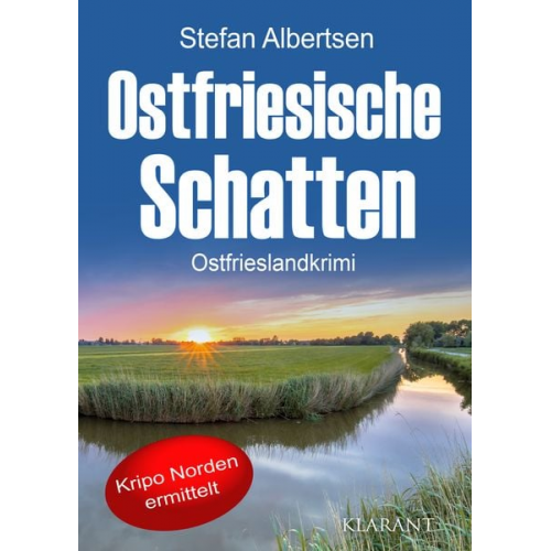 Stefan Albertsen - Ostfriesische Schatten. Ostfrieslandkrimi