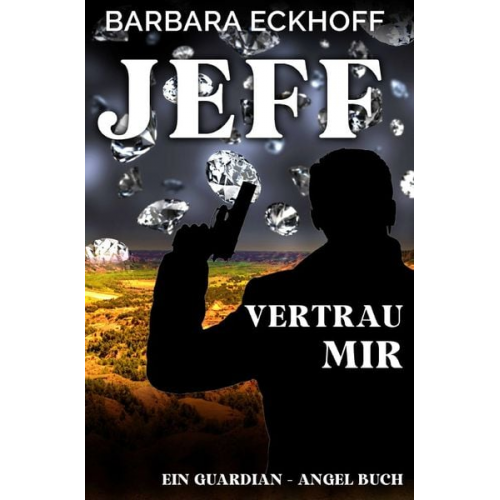 Barbara Eckhoff - Die Guardian-Angel Serie / JEFF