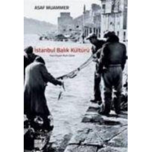 Asaf Muammer - Istanbul Balik Kültürü