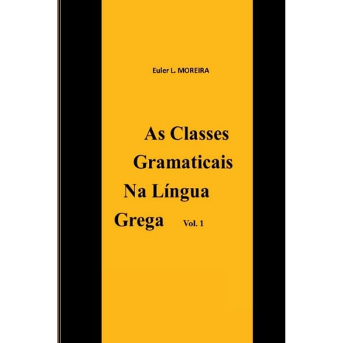 Euler Lopes Moreira - As Classes Gramaticais Na Língua Grega