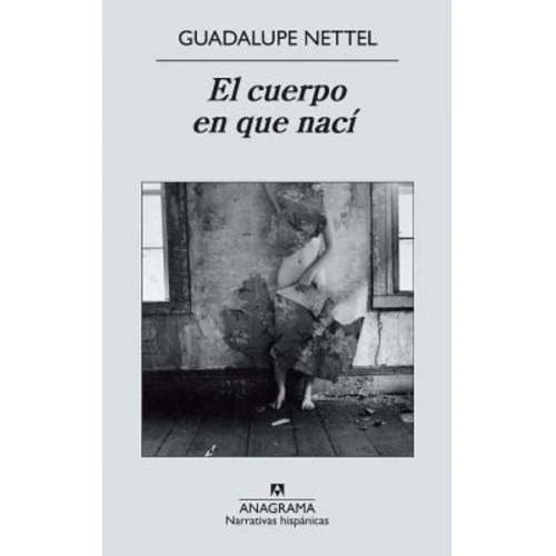 Guadalupe Nettel - El cuerpo en que nací