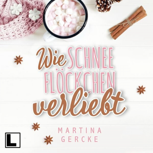 Martina Gercke - Wie Schneeflöckchen verliebt