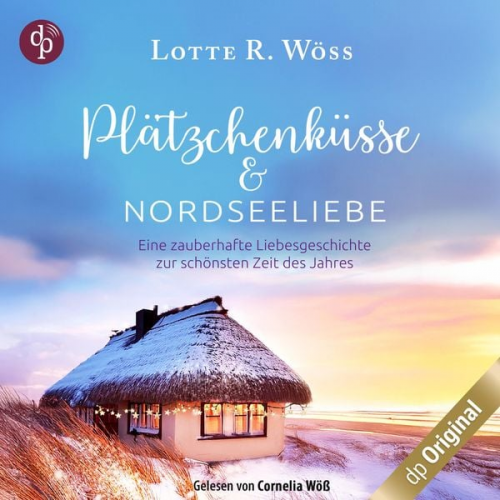 Lotte R. Wöss - Plätzchenküsse und Nordseeliebe