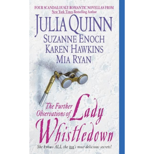 Julia Quinn Suzanne Enoch Karen Hawkins Mia Ryan - Quinn, J: Further Observations of Lady Whistledown