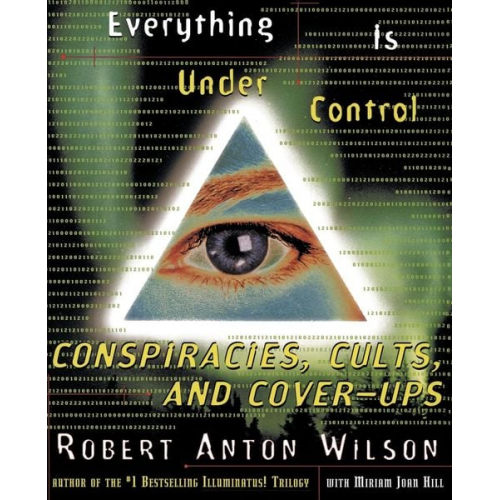 Robert A. Wilson - Everything Is Under Control