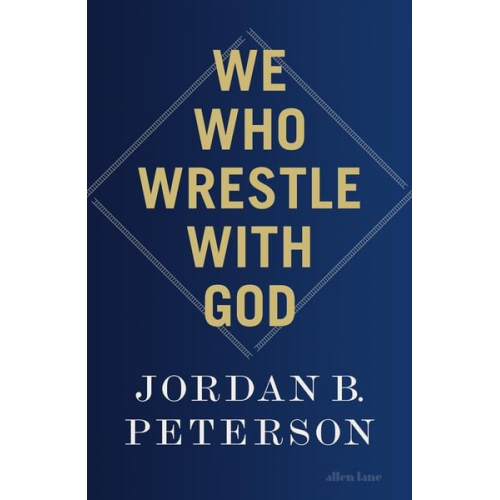 Jordan B. Peterson - We Who Wrestle With God