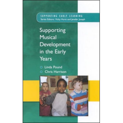 Linda Pound Chris Harrison Pound Linda - Supporting Musical Development in the Early Years