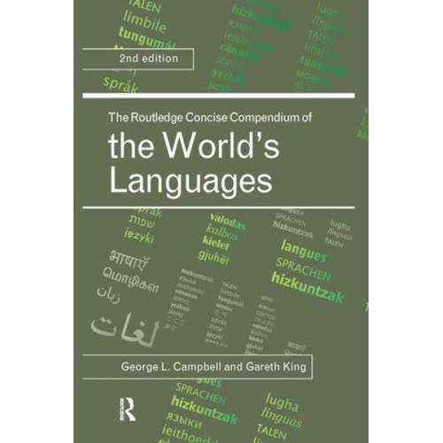 George L. Campbell Gareth King - The Routledge Concise Compendium of the World's Languages