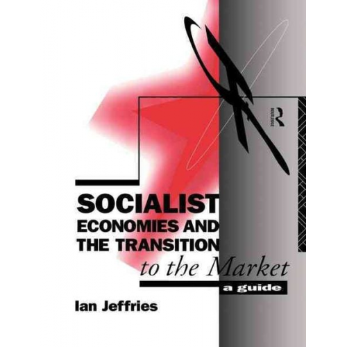 Ian Jeffries - Socialist Economies and the Transition to the Market