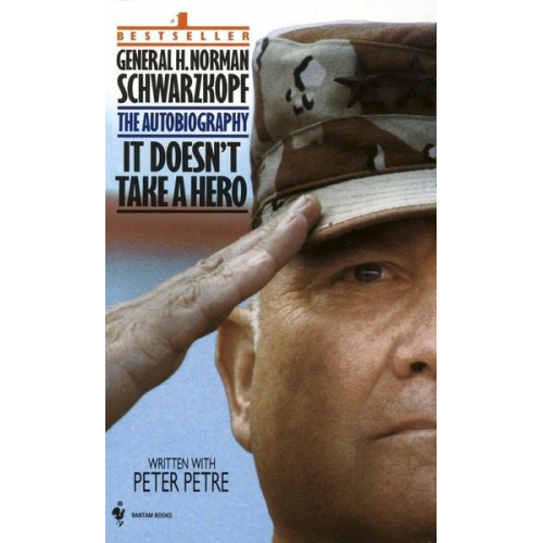 Norman Schwarzkopf - It Doesn't Take a Hero: The Autobiography of General Norman Schwarzkopf