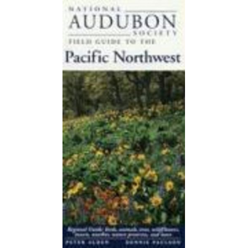 National Audubon Society - National Audubon Society Field Guide to the Pacific Northwest