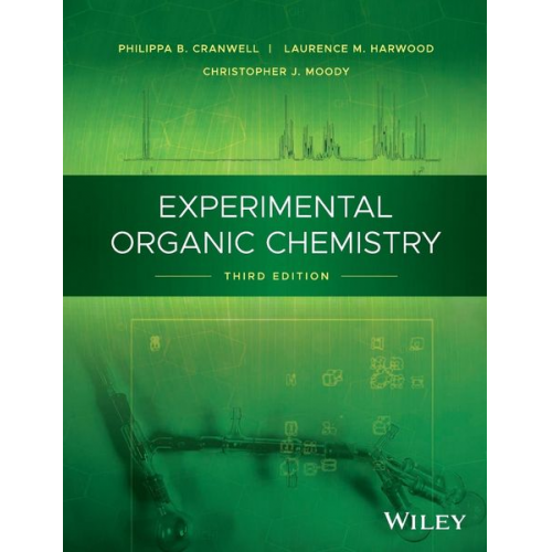 Philippa B. Cranwell Laurence M. Harwood Christopher J. Moody - Experimental Organic Chemistry