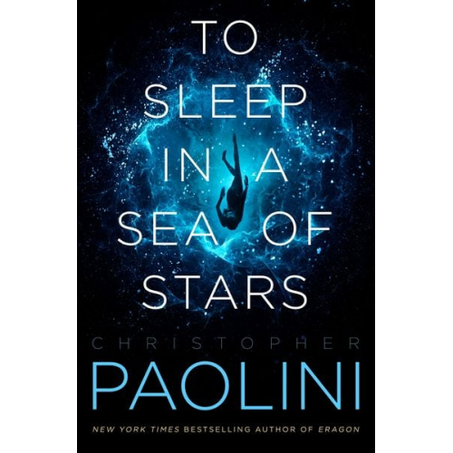 Christopher Paolini - Paolini, C: To Sleep in a Sea of Stars