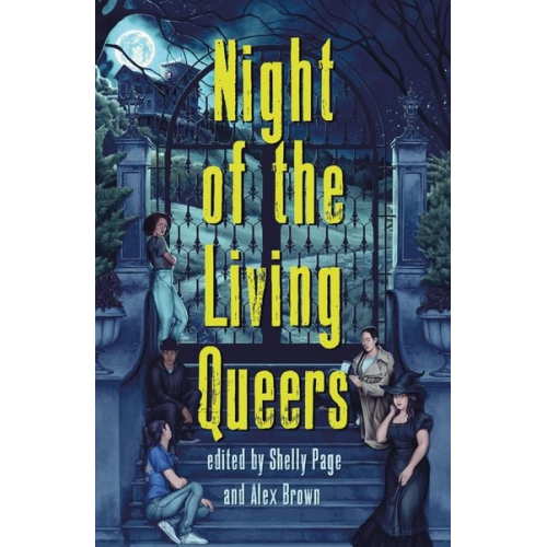 Ayida Shonibar Kalynn Bayron Tara Sim Ryan Douglass Sara Farizan - Night of the Living Queers