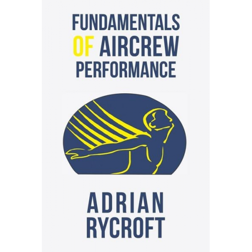 Adrian Rycroft - Fundamentals of Aircrew Performance