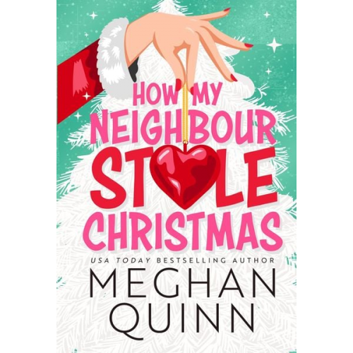 Meghan Quinn - How My Neighbour Stole Christmas