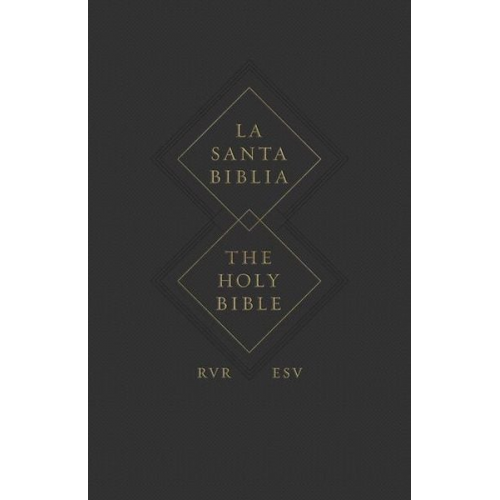 ESV Spanish/English Parallel Bible (La Santa Biblia Rvr 1960 / The Holy Bible Esv, Paperback)