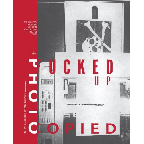 Bryan Ray Turcotte Christopher T. Miller - Fucked Up + Photocopied