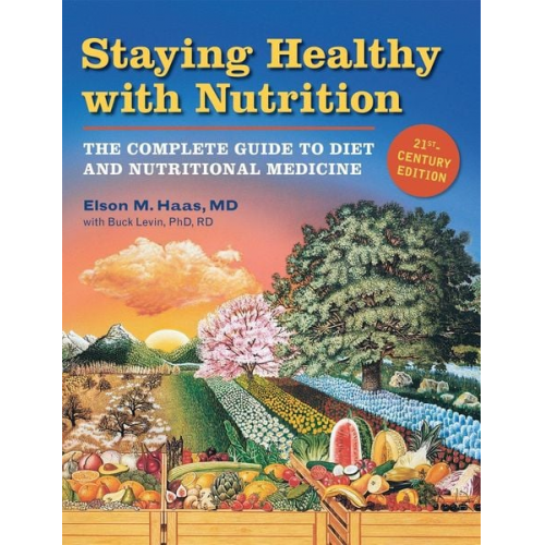 Elson M. Haas Buck Levin - Staying Healthy with Nutrition, REV