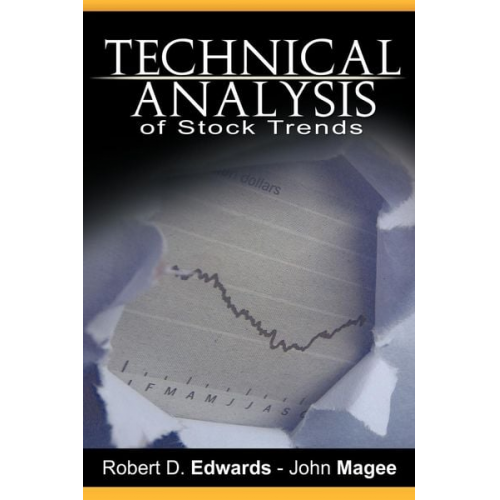 Robert Edwards John Magee - Technical Analysis of Stock Trends by Robert D. Edwards and John Magee