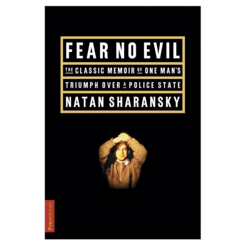 Anatoly Shcharansky Natan Sharansky - Fear No Evil