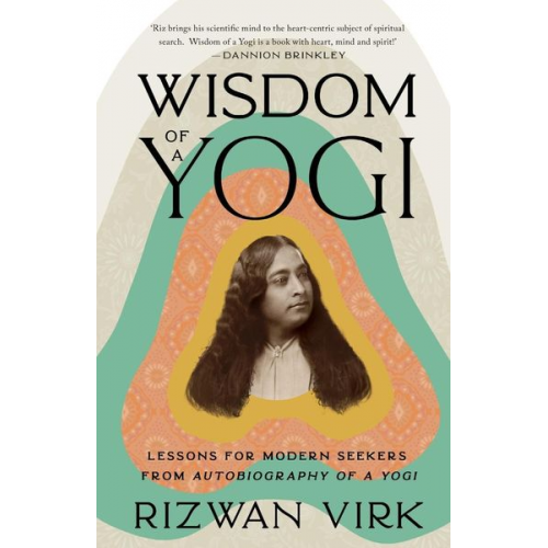 Rizwan Virk - Wisdom of a Yogi