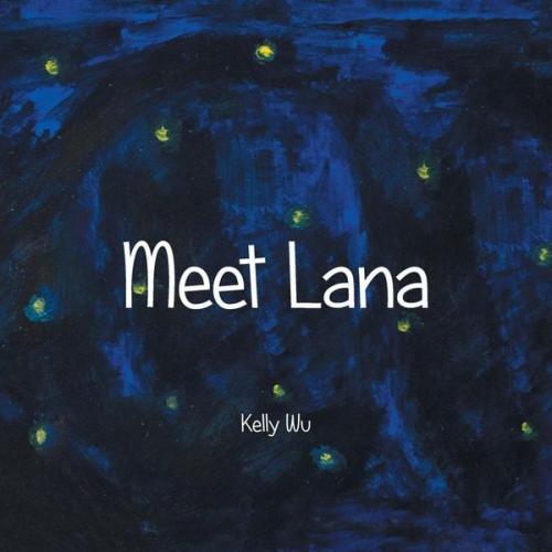 Kelly Wu - Meet Lana