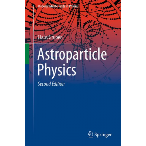 Claus Grupen - Astroparticle Physics