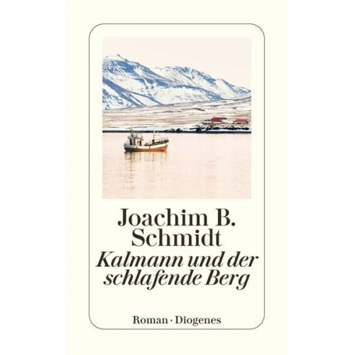 Joachim B. Schmidt - Kalmann und der schlafende Berg