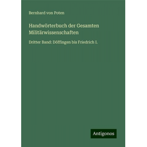 Bernhard Poten - Handwörterbuch der Gesamten Militärwissenschaften