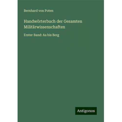 Bernhard Poten - Handwörterbuch der Gesamten Militärwissenschaften