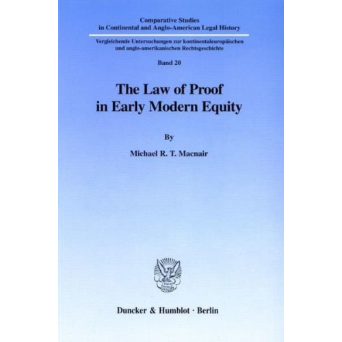Michael R. T. Macnair - The Law of Proof in Early Modern Equity.