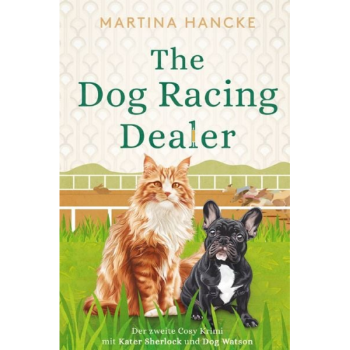 Martina Hancke - Kater Sherlock &amp; Dog Watson / The Dog Racing Dealer