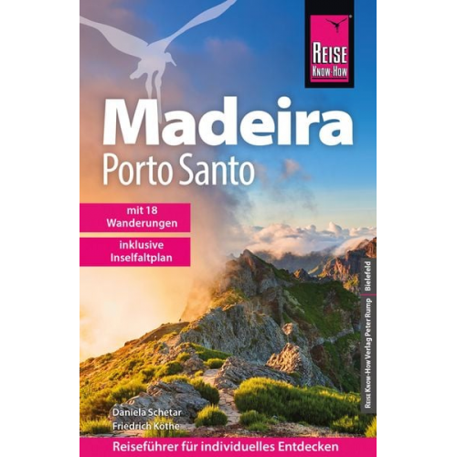 Daniela Schetar Friedrich Köthe - Reise Know-How Madeira und Porto Santo mit 18 Wanderungen inklusive Inselfaltplan