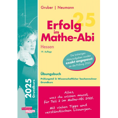 Helmut Gruber Robert Neumann - Erfolg im Mathe-Abi 2025 Hessen Grundkurs Prüfungsteil 2: Wissenschaftlicher Taschenrechner