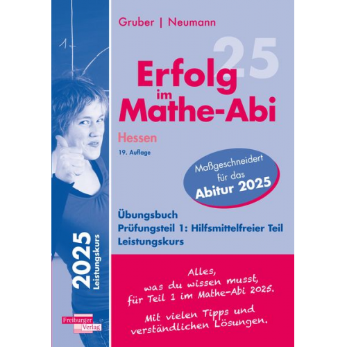 Helmut Gruber Robert Neumann - Erfolg im Mathe-Abi 2025 Hessen Leistungskurs Prüfungsteil 1: Hilfsmittelfreier Teil