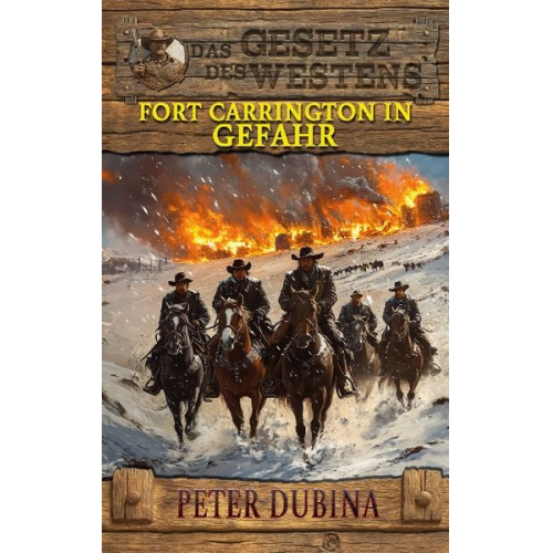 Peter Dubina - Fort Carrington in Gefahr