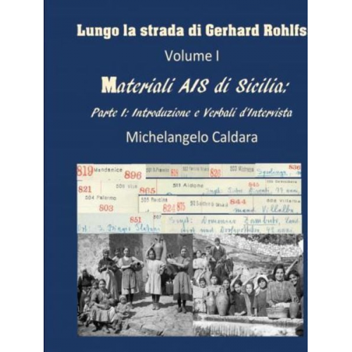 Michelangelo Caldara - Lungo la strada di Gerhard Rohlfs (Volume I)