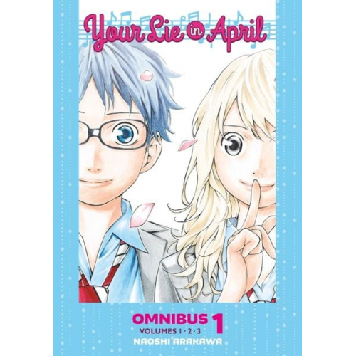 Naoshi Arakawa - Your Lie in April Omnibus 1 (Vol. 1-3)