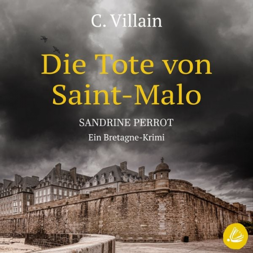 C. Villain - Sandrine Perrot: Die Tote aus Saint-Malo