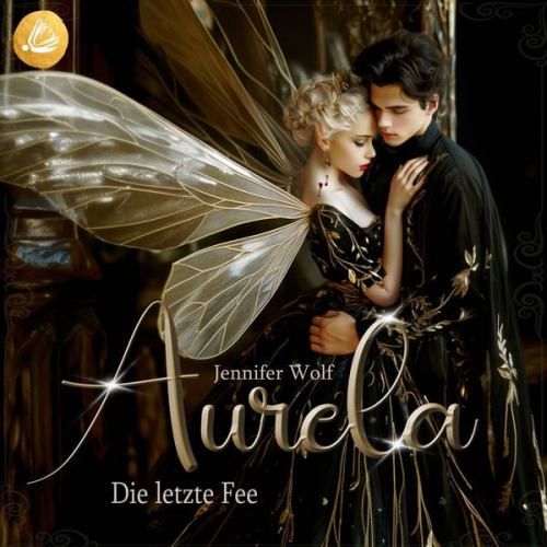 Jennifer Wolf - Aurela - Die letzte Fee