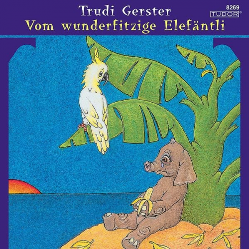 Trudi Gerster - Vom wunderfitzige Elefäntli