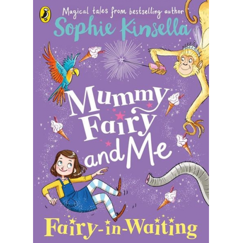 Sophie Kinsella - Mummy Fairy and Me: Fairy-in-Waiting