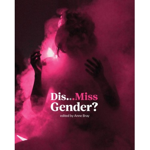 Anne Bray - Dis...Miss Gender?